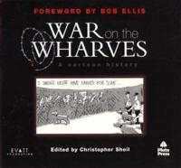 War on the Wharves : A Cartoons History