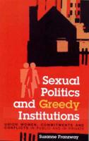 Sexual Politics and Greedy Institutions