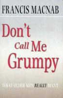 Don't Call Me Grumpy