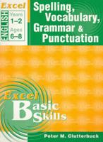 Excel Spelling, Vocabulary, Grammar & Punctuation Year 1 & 2