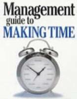 Management Guide to Making Time