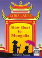 Slow Boat to Mongolia