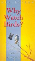 Why Watch Birds?