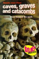 Caves, Graves and Catacombs