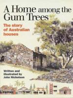 A Home Among the Gum Trees