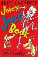 June Factor's Juicy Joke Book