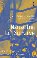 Managing to Survive: Managerial practice in not-for-profit organisations