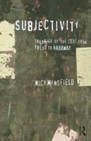 Subjectivity: Theories of the self from Freud to Haraway