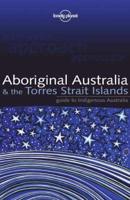 Aboriginal Australia & The Torres Strait Islands