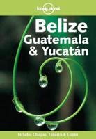 Belize, Guatemala & Yucatán