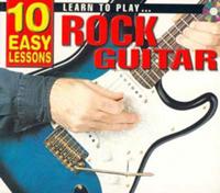 10 Easy Lessons - Learn to Play Rock Guitar