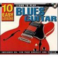 10 Easy Lessons - Learn to Play Blues Guitar