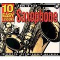 10 Easy Lessons - Learn to Play Saxophone