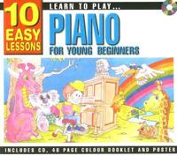 10 Easy Lessons - Learn to Play Piano for Young Beginners