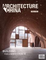 Architecture China. Fall 2022 Building for a New Culture II