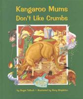 Kangaroo Mums Don't Like Crumbs