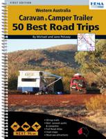 Western Australia Caravan and Camper Trailer 50 Best Road Trips