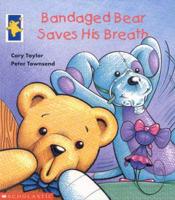 Bandaged Bear Saves His Breath