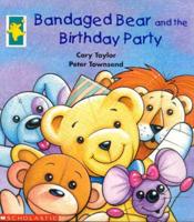 Bandaged Bear and the Birthday Party