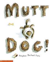 Mutt Dog!