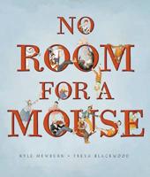 No Room for a Mouse