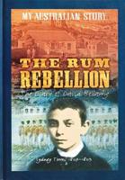 The Rum Rebellion