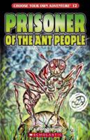 Prisoner of the Ant People