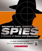 Secrets, Lies, Gizmos and Spies