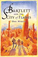 Bartlett and the City of Flames