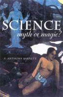 Science, Myth or Magic?