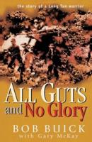 All Guts and No Glory