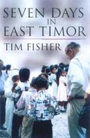 Seven Days in East Timor
