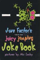 June Factor's Juicy Jumping Joke Book