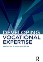 Developing Vocational Expertise: Principles and issues in vocational education