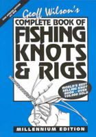 Complete Book of Fishing Knots and Rigs