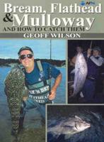 Bream, Flathead and Mulloway and How to Catch Them