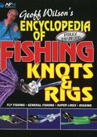 Encyclopedia of Fishing Knots & Rigs