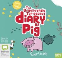 The Unbelievable Top Secret Diary of Pig