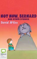 Not Now, Bernard and Other Stories