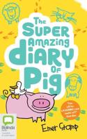 The Super Amazing Diary of Pig