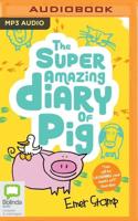 The Super Amazing Diary of Pig