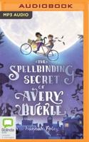 The Spellbinding Secret of Avery Buckle