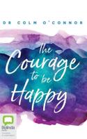 The Courage to Be Happy