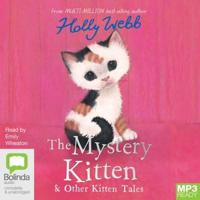 The Mystery Kitten and Other Kitten Tales