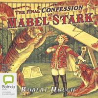 The Final Confession of Mabel Stark