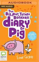 The Big, Fat, Totally Bonkers Diary of Pig