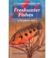 Complete Guide to Freshwater Fishes of Southern Africa