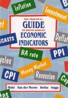 The Practical Guide to South African Economic Indicators