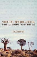 Structure, Meaning and Ritual in the Narratives of the Southern San