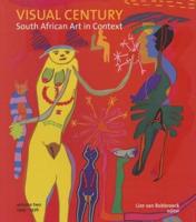 Visual Century - South African Art in Context. Volume 2 1945-1976
